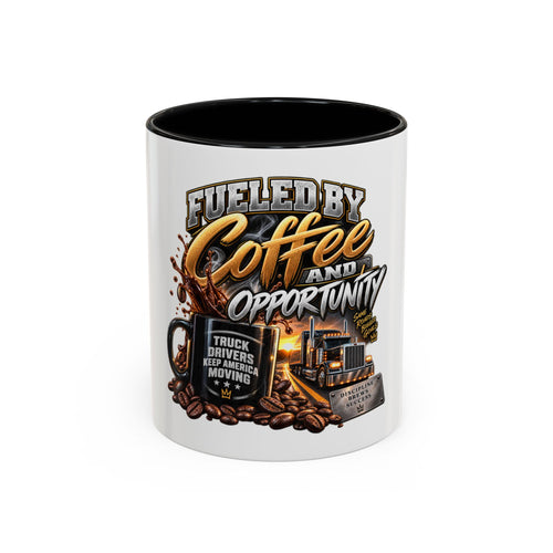 Fueled By Coffee & Opportunity™ – Trucker Coffee Mug
